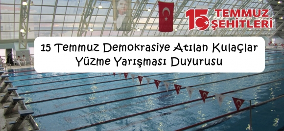15 Temmuz Demokrasiye Atılan Kulaçlar Yüzme Yarışması